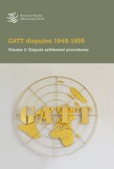 GATT - Volume 2: Dispute Settlement Procedures